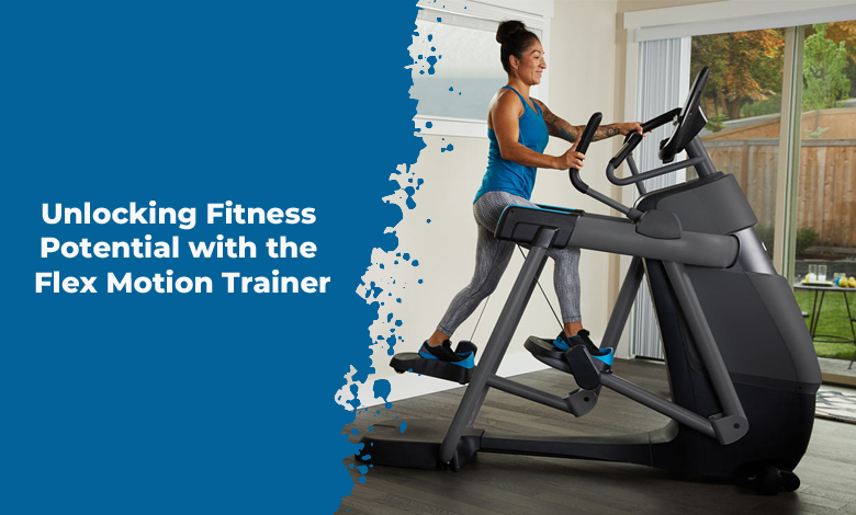 Unlocking Fitness Potential with the Flex Motion Trainer