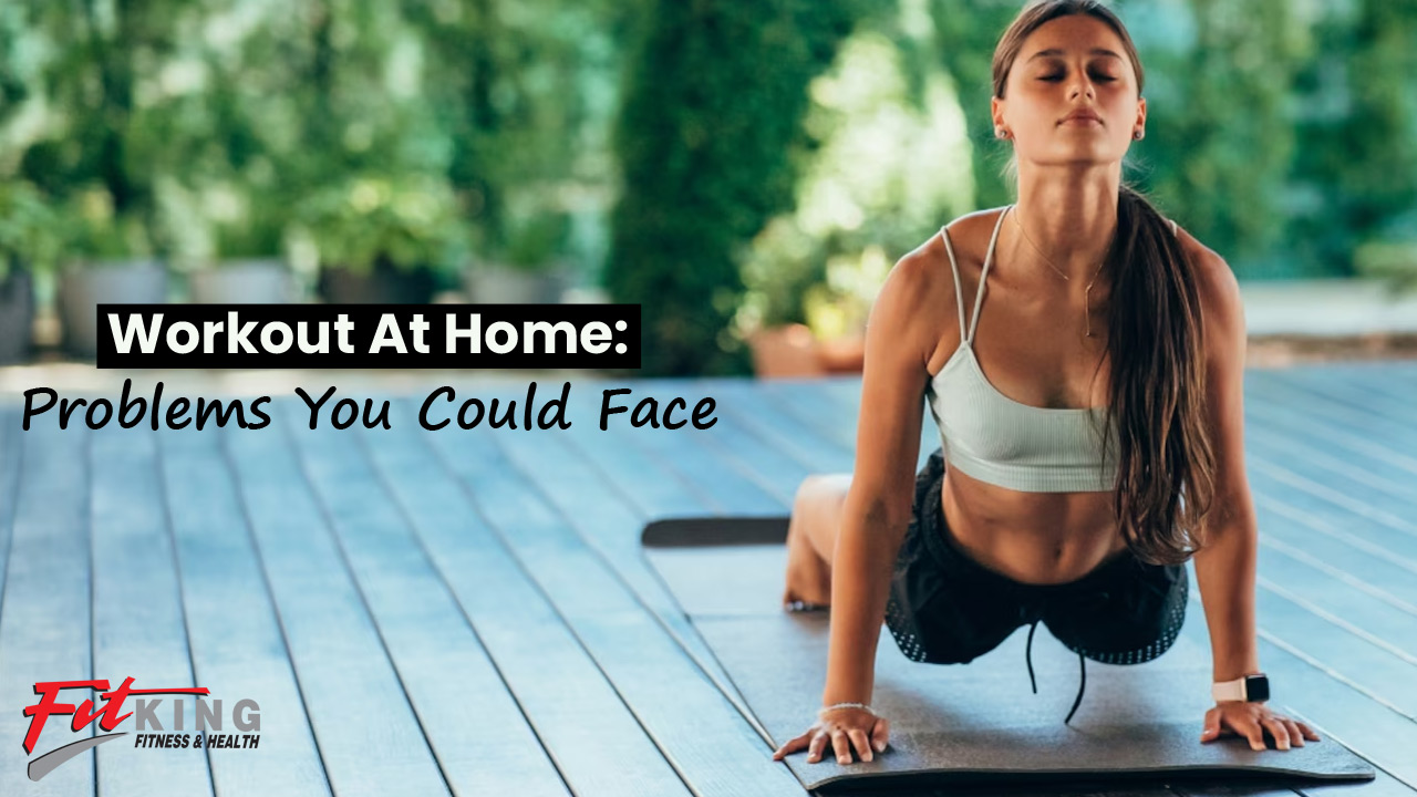 Workout At Home: Problems You Could Face