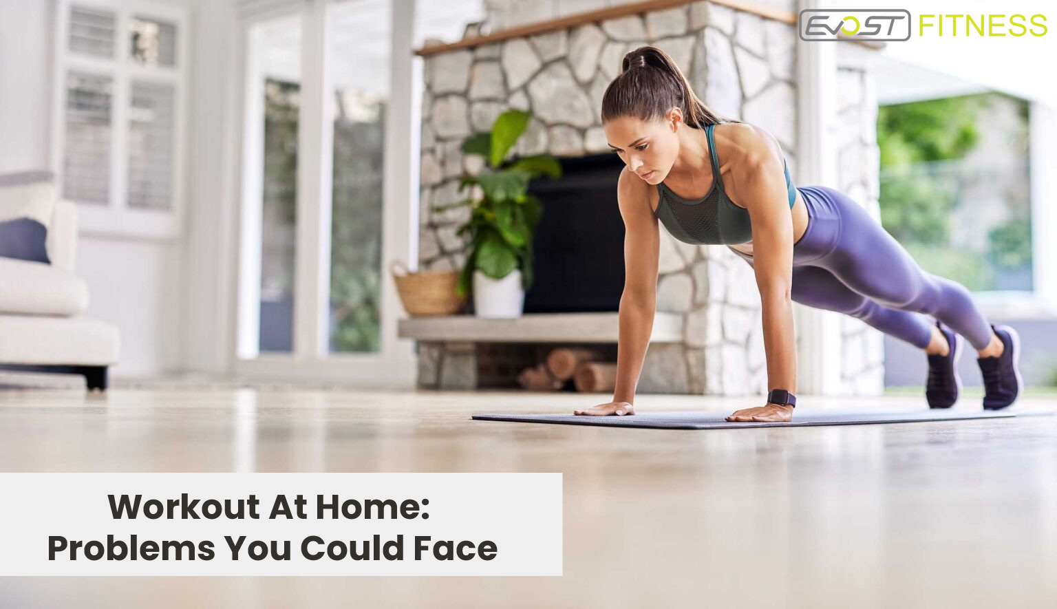 Workout At Home: Problems You Could Face