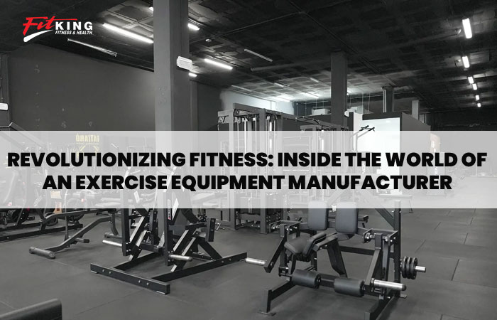 Revolutionizing Fitness: Inside the World of an Exercise Equipment Manufacturer